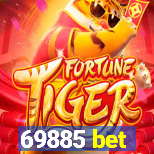 69885 bet